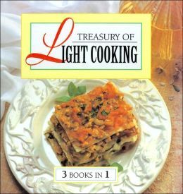 Treasury of Light Cooking: 3 Books in 1