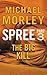 Spree: The Big Kill: Part Three