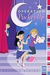 Operation Pucker Up Operation Pucker Up