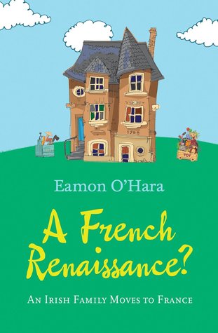 A French Renaissance?: An Irish Family Moves to France