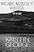 We Are Mostly Water (New Women's Voices Series, No. 87)