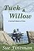 Tuck and Willow