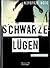 Schwarze Lügen
