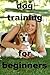 Dog Training For Beginners