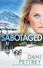 Sabotaged (Alaskan Courage, #5)