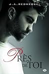 Près de toi by J.A. Redmerski
