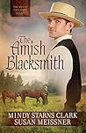 The Amish Blacksmith by Mindy Starns Clark