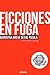 Ficciones en fuga / Narrativa breve desde puebla