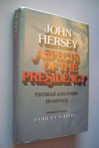 Aspects of the Presidency: Truman and Ford in Office