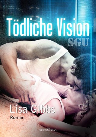 Todliche Vision Sgu 2 By Lisa Gibbs