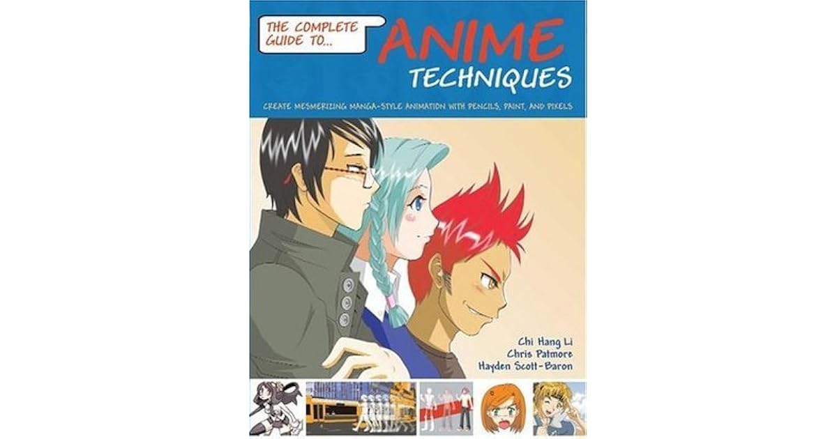 The Complete Guide to Anime Techniques Create Mesmerizing MangaStyle