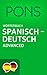 PONS Wörterbuch Spanisch -> Deutsch Advanced / Diccionario PO... by PONS GmbH