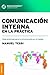 Comunicación interna en la práctica by Manuel Tessi