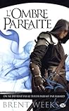 L'Ombre parfaite by Brent Weeks