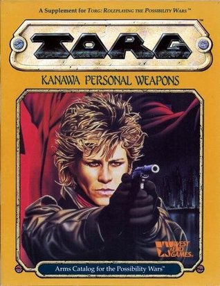 Kanawa Personal Weapons: Arms Catalog for the Possibility Wars (Torg)
