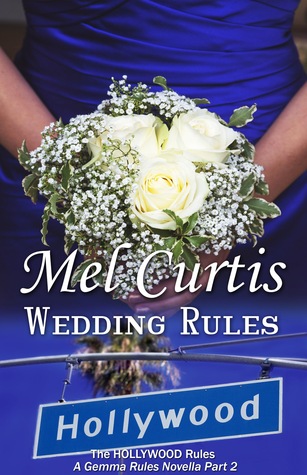 Wedding Rules: A Gemma Rules Novella Part 2 (The Hollywood Rules #3.2)