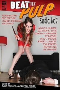 Beat to a Pulp: Hardboiled 2