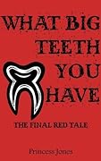 What Big Teeth You Have