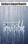 Invisible by Barbara Copperthwaite
