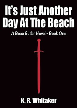 It's Just Another Day at the Beach (Beau Butler #1)
