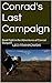 Conrad's Last Campaign (Con...