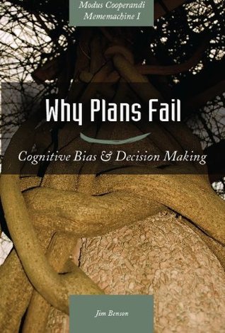 Why Plans Fail: Cognitive Bias & Decision Making