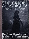 The Grimm Chronicles, Vol. 4
