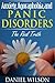 Anxiety, Agoraphobia, and Panic Disorders: The Real Truth