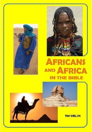 Africans and Africa in the Bible (Kindle Edition)