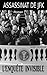 Assassinat de JFK : l'Enquête Invisible (French Edition)
