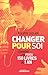Changer pour soi : comment j'ai perdu 150 livres en 1 an