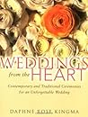 Weddings from the Heart by Daphne Rose Kingma