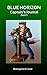 Blue Horizon, Book 3 by Ted R. Blasingame