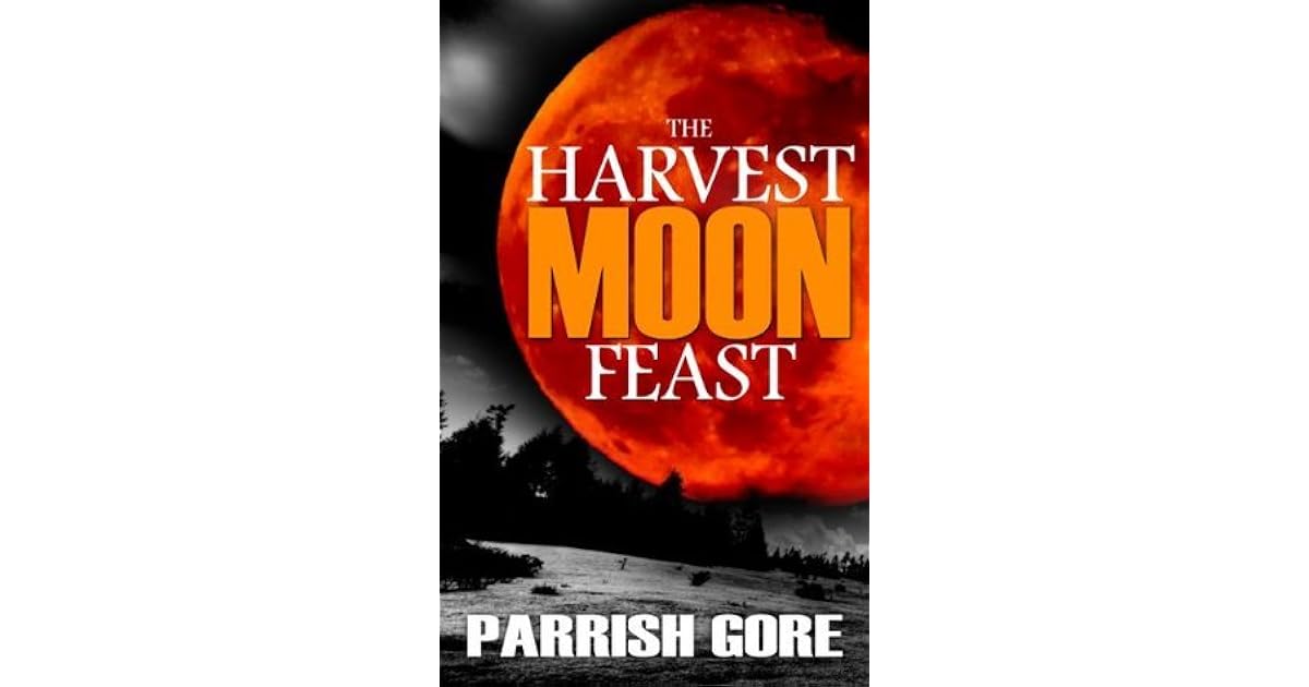 The Harvest Moon Feast by Parrish Gore