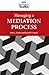 Managing a Mediation Process: (Peacemaker's Toolkit #1)