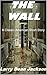 The Wall: A Classic American Short Story
