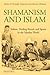 Shamanism and Islam: Sufism, Healing Rituals and Spirits in the Muslim World