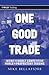 One Good Trade by Mike Bellafiore