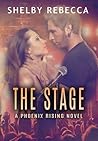 The Stage by Shelby Rebecca