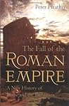 The Fall of the Roman Empire by Peter Heather