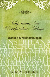 Sejarawan Dan Persejarahan Melayu: Warisan Dan Kesinambungan