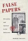 False Papers: Deception and Survival in the Holocaust