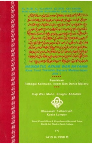 Hadiqatul Azhar War Rayahin: Asas Teori Takmilah Sastera Melayu-Islam (Jilid 1)