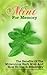 Mint For Memory: The Benefits Of The Miraculous Herb Mint And How To Use It Effectively