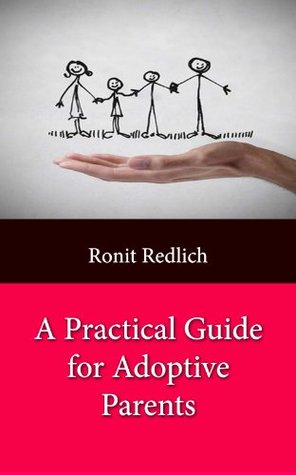 A Practical Guide for Adoptive Parents (Kindle Edition)