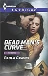 Dead Man's Curve by Paula Graves Dead Man's Curve by Paula Graves