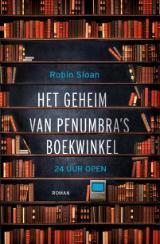 Het geheim van Penumbra's boekwinkel (Mr. Penumbra's 24-Hour Bookstore, #1)