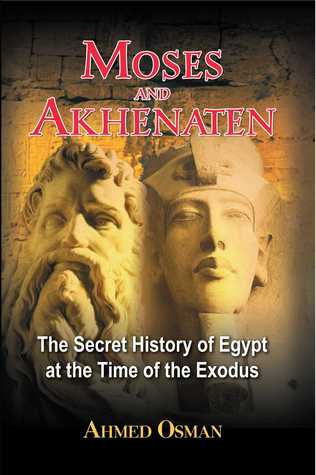 Moses and Akhenaten: The Secret History of Egypt at the Time of the Exodus (Paperback)