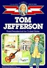 Tom Jefferson: Third President of the U.S. Tom Jefferson: Third President of the U.S.