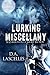 Lurking Miscellany